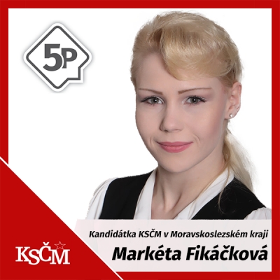 Markéta Fikáčková - kandiddátka do nadcházejících  parlamentních voleb na kandidátce KSČM.